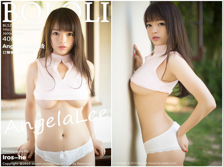 [BoLoLi波萝社]2015.05.18 Vol.024 AngelaLee李玲[40+1P202.9MB]